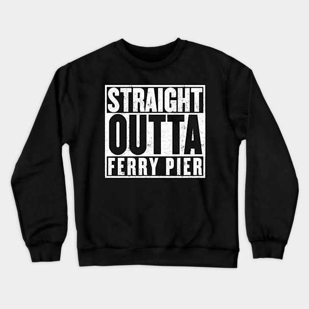 Straight Outaa Ferry Pier Crewneck Sweatshirt by mangobanana